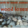 Earth to wood contact issue Earth to wood contact issue